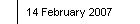 14 February 2007
