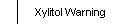 Xylitol Warning