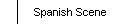 Spanish Scene