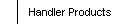 Handler Products
