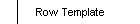 Row Template