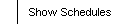 Schedules
