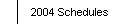 2004 Schedules
