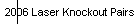 2006 Laser Knockout Pairs